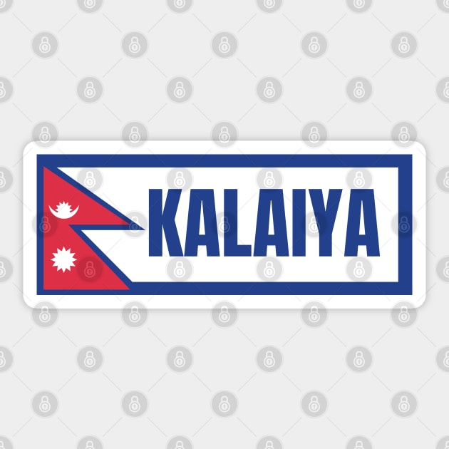 Kalaiya City with Nepal Flag Sticker by aybe7elf